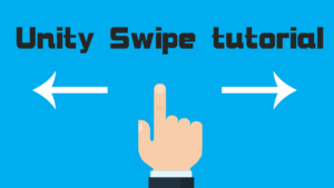 Unity Swipe tutorial Touch/Mouse event - Unity Tutorial