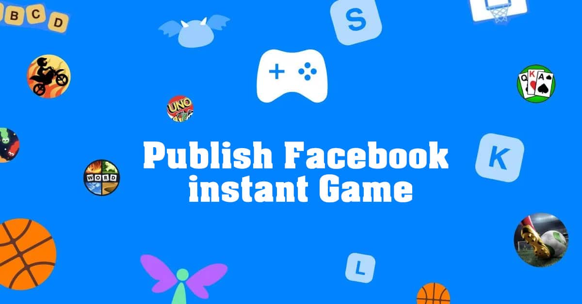 Facebook opens Instant Games to all developers